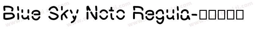 Blue Sky Noto Regula字体转换